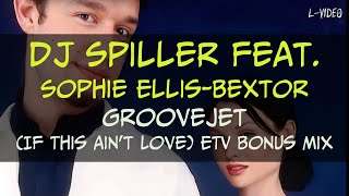 DJ Spiller feat Sophie Ellis Bextor Groovejet If This Aint Love  Lyrics на русском [upl. by Asennav238]