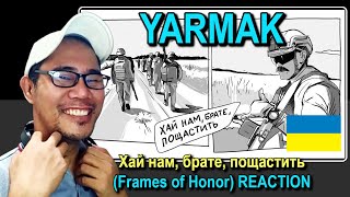 YARMAK  Хай нам брате пощаститьFrames of Honor REACTION [upl. by Asiral]