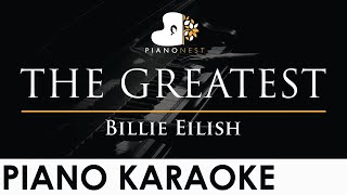 Billie Eilish  THE GREATEST  Piano Karaoke Instrumental Cover with Lyrics [upl. by Uase]