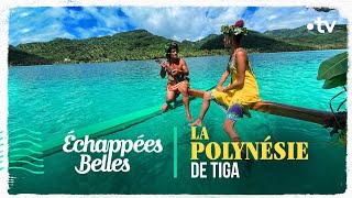 La Polynésie de Tiga  Echappées belles [upl. by Jenda]