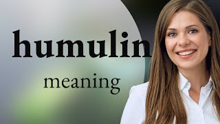 Humulin  meaning of HUMULIN [upl. by Atoiganap]