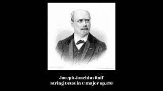 Joseph Joachim Raff  String Octet in C major op176 [upl. by Lib]