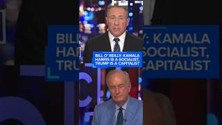 Why Bill OReilly Thinks Kamala Harris is the Socialist answer to Trumps capitalist America [upl. by Assenaj]