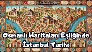 ⚔️ Osmanlı Haritaları Eşliğinde İstanbul Tarihi fatih istanbultarihi [upl. by Ayotaj]