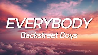 Backstreet Boys  Everybody Lyrics [upl. by Reimer584]