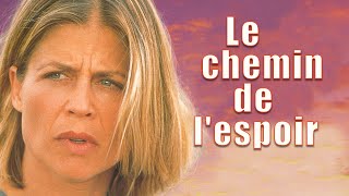 Le chemin de lespoir  Film Complet en Français  Linda Hamilton  Kevin Kilner  Sam Hennings [upl. by Lamar930]