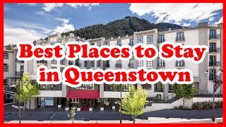 7 Best Places to Stay in Queenstown New Zealand  Love Is Vacation [upl. by Anitsirhk]