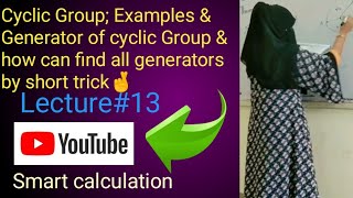 Cyclic GroupCyclic Group Examples Generators of Cyclic Group  Count all generators by Formula 🔥 [upl. by Messere438]