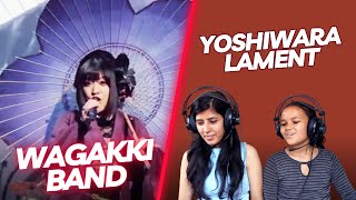 WAGAKKI BAND REACTION  YOSHIWARA LAMENT REACTION  NEPALI GIRLS REACT [upl. by Skurnik306]