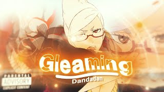 「Gleaming ⭐💫」★Dandadan  quot Okarun Turbo Granny quot★「EditAMV」4K Quick [upl. by Gibson]