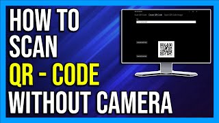 How To Scan QR Code on PC without Camera  Scan QR Codes Without A Camera Easy amp Quick [upl. by Ahtinak264]