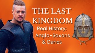 THE LAST KINGDOM REAL HISTORY [upl. by Amluz]