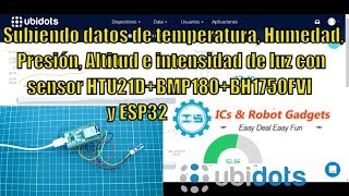 Subiendo datos de Temperatura Humedad Presión Altitud luz a Ubidots y sensor HTU21D BMP180 BH1750FVI [upl. by Hukill]