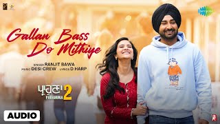 Gallan Bass Do Mithiye  Audio Song  Parahuna 2  Ranjit Bawa  Aditi Sharma  Punjabi Song [upl. by Johst]