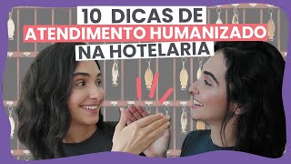 10 dicas de atendimento humanizado na hotelaria [upl. by Og169]