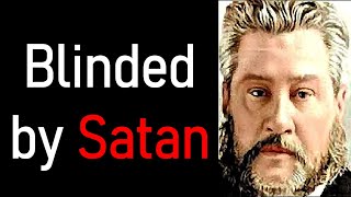 Blinded by Satan  Charles Spurgeon Audio Sermon [upl. by Brenner]