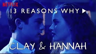 13 Reasons Why Tribute  Clay amp Hannah [upl. by Dorice797]