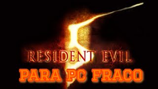 resident evil 5 para pc fraco [upl. by Boggs]