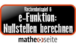 Exponentialfunktion Nullstellen berechnen Beispiel 6  A4101 [upl. by Siouxie473]