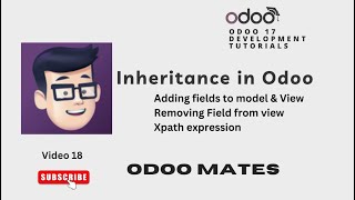 Inheritance In Odoo  Add or Remove Fields From Existing Odoo Modules [upl. by Kauffman73]