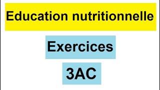 Exercices corrigés de léducation nutritionnelle 3ème année collège [upl. by Most]