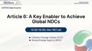 COP29 Article 6 A Key Enabler to Achieve Global NDCs [upl. by Yearwood121]