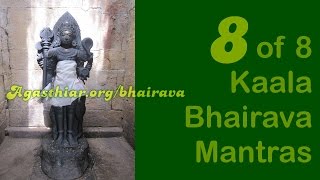 Kala Bhairava Mantra 8  GLORY Mantra for lifelong practice [upl. by Jethro636]