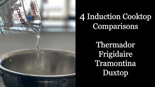 Comparison of FOUR Induction Cooktops  Same Rules  Thermador Frigidaire Tramontina amp Duxtop [upl. by Ahsinaj]