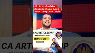 CA Articleship Registration Last Date Complete info [upl. by Nibbs]