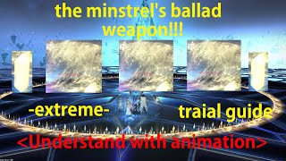 【FFXIV】Endwalker The Minstrels Ballad Hydaelyns call  EXTREME  traial guide [upl. by Audwin290]