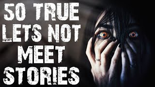 50 TRUE Lets Not Meet Horror Stories  Mega Compilation  Scary Stories [upl. by Lemmuela]