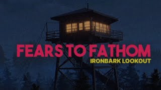 FEARS TO FATHOMIRONBARK LOOKOUT FULL GAME [upl. by Neffets]