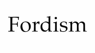 How to Pronounce Fordism [upl. by Aralk615]