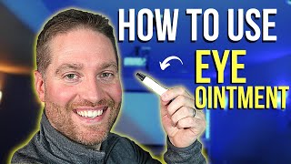 How To Put Eye Ointment In Your Eye  The Best Way To Use Eye Ointment [upl. by Orodoet]