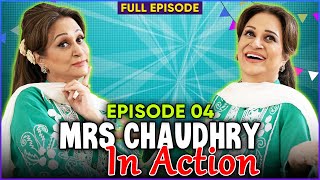 Mrs Chaudhry In Action ft Bushra Ansari  Episode 04 [upl. by Silsby]