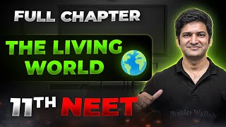 The Living World FULL CHAPTER  Class 11th Botany  Arjuna NEET [upl. by Eyar491]