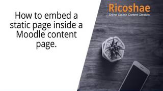 How to EMBED A STATIC PAGE inside a MOODLE content page  Ricoshae [upl. by Acus848]