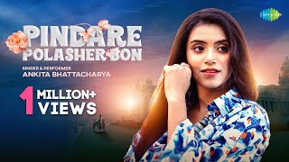 Pindare Polasher Bon  Ankita Bhattacharya  Official Video পিন্দারে পলাশের বন  Bengali Folk Songs [upl. by Haronid]