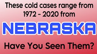 Missing Persons Cold Cases from Nebraska 1972  2020  Saturday Search [upl. by Babcock]