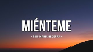 TINI Maria Becerra  Miénteme LetraLyrics [upl. by Trebliw]