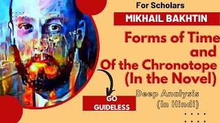 Forms of Time and of the Chronotope in the Novel by Mikhail BakhtinDeep AnalysisIn Hindi [upl. by Treb]