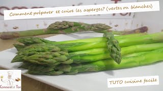 Comment préparer et cuire les asperges vertes ou blanches TUTO cuisine [upl. by Sky202]