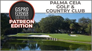 GSPro Course Flyover  Palma Ceia Golf amp Country Club  Designed by pakman  Patreon Exclusive [upl. by Ressler]