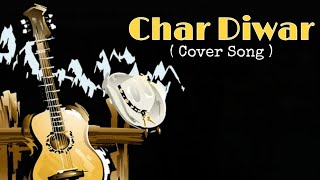 Samir Shrestha CHAAR DIWAR  cover Song [upl. by Jaynes]