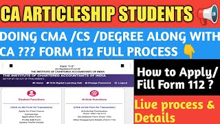 Form 112 Live process CA Articleship  How to fill Form 112  Form 112 full details and procedure [upl. by Aisatsanna]