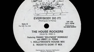 The House Rockers  Everybody Do It Hollywood Mix [upl. by Larok]