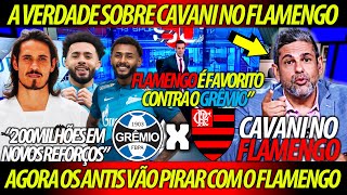 A VERDADE sobre CAVANI no FLAMENGO  200MILHÕES em NOVOS REFORÇOS no MENGÃO JOÃO GUILHERME DEU AULA [upl. by Humfrey]