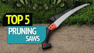 TOP 5 Pruning Saws [upl. by Nolak]