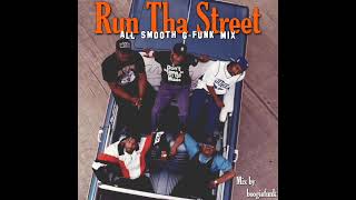 All Smooth GFunk Mix Run Tha Street [upl. by Binette]