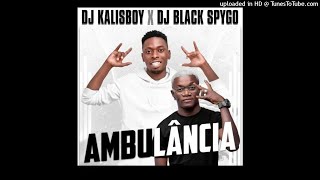 DJ Kalisboy x Dj Black Spygo  Ambulância Instrumental Afro House Áudio Oficial [upl. by Kwasi]